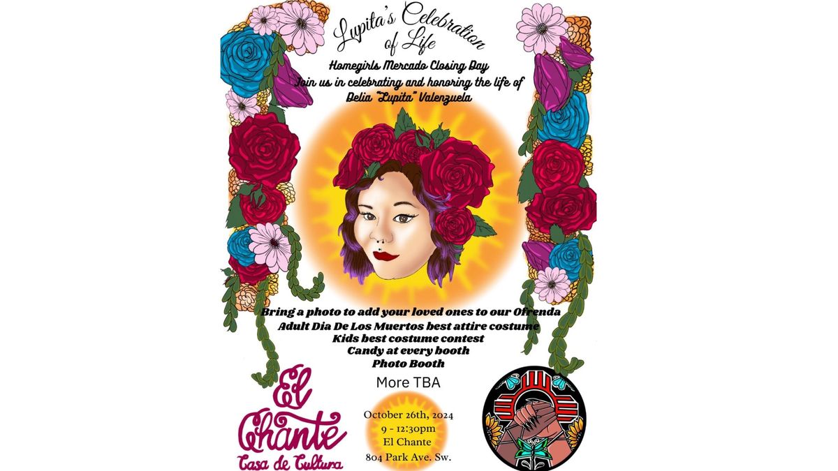 Homegirls Mercado Presents: Lupita\u2019s Celebration Of Life