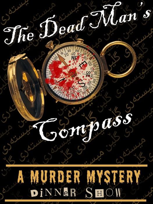 The Dead Man's Compass- A Murder Mystery Dinner Show