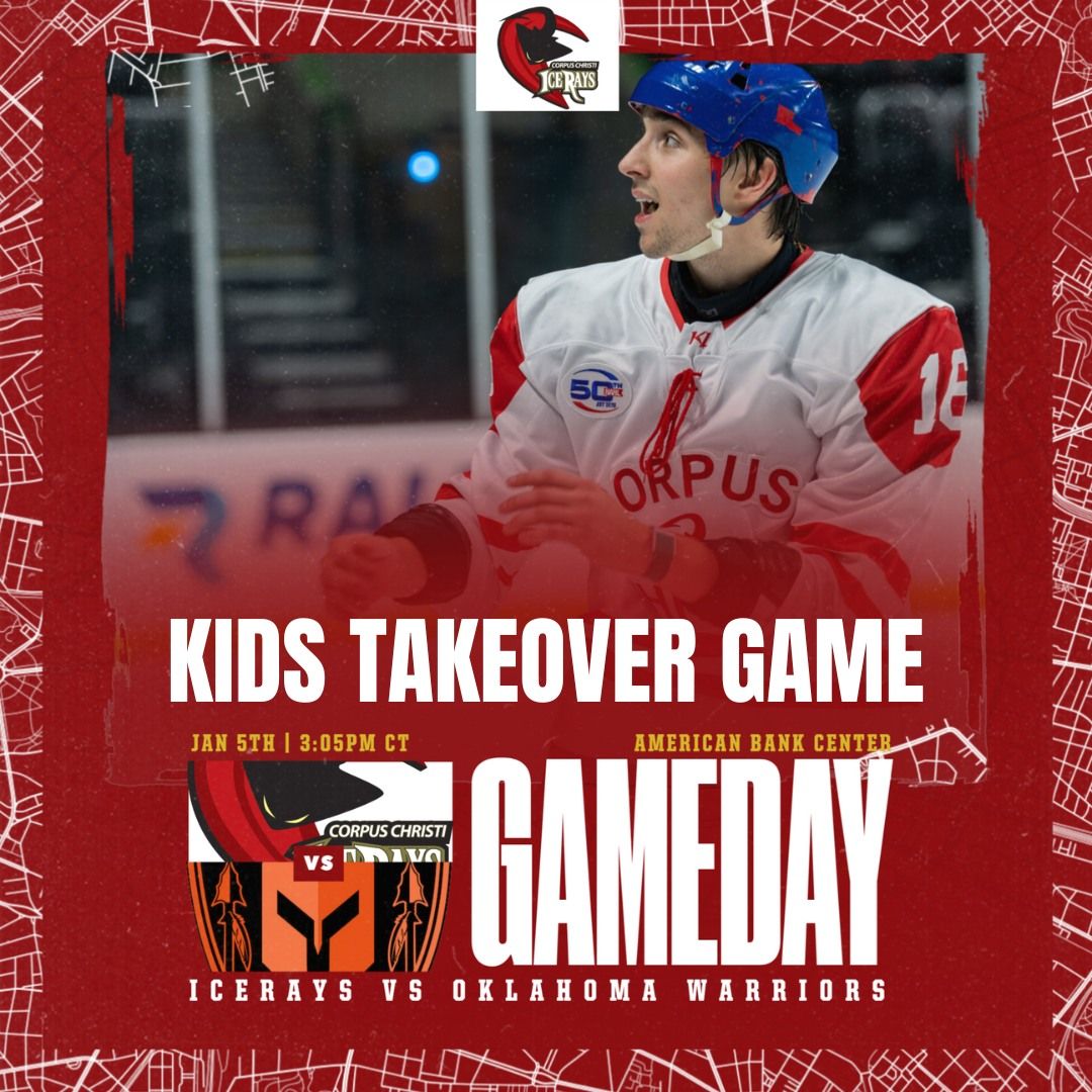 Corpus Christi IceRays vs Oklahoma Warriors - Kids Takeover Game