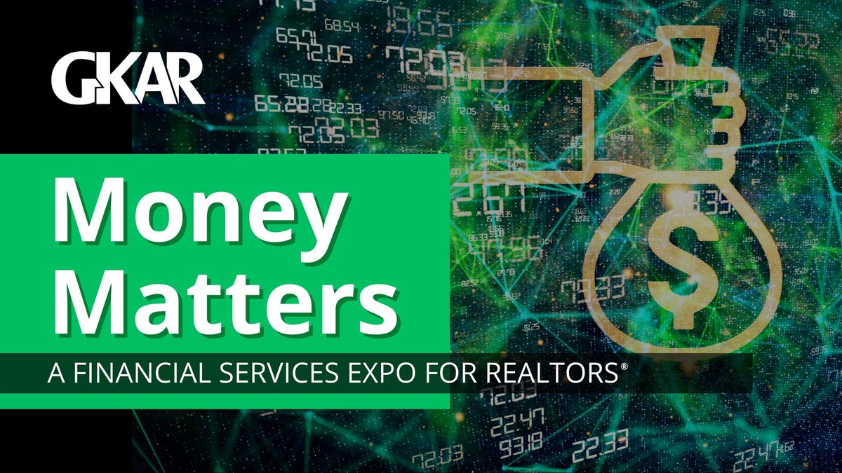 Money Matters - A Financial Services Expo for REALTORS