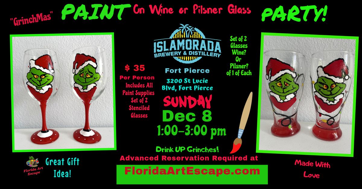 GrinchMas Paint pARTy \ud83c\udfa8 Paint on Wine\/Pilnser Glass pARTy Sun, Dec 8 @1pm at Islamorada Brewery