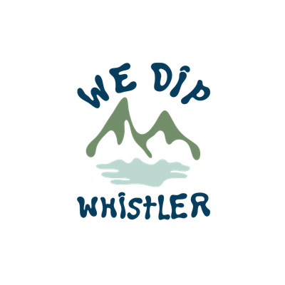 We Dip Whistler
