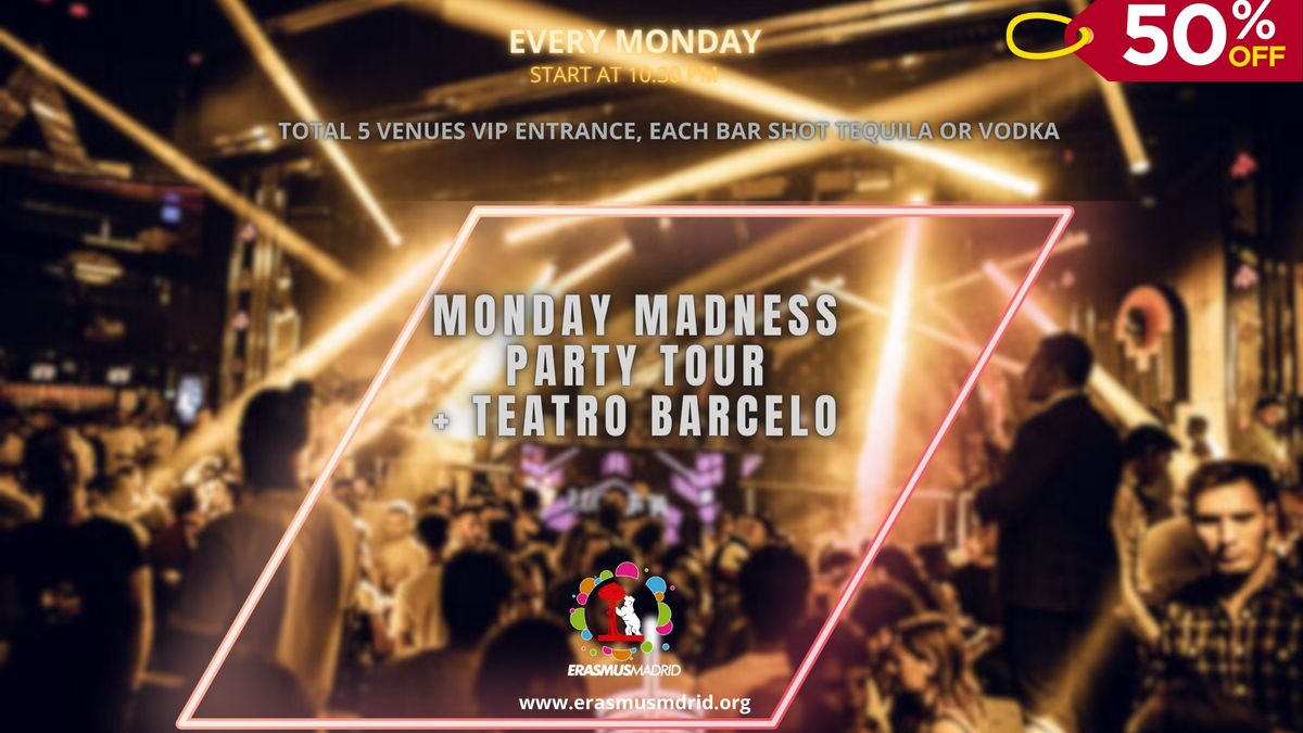 Monday Madness Pubcrawl + Teatro Barcelo Club 50% Discounted (Total 5 Venues) Starting Only 5\u20ac