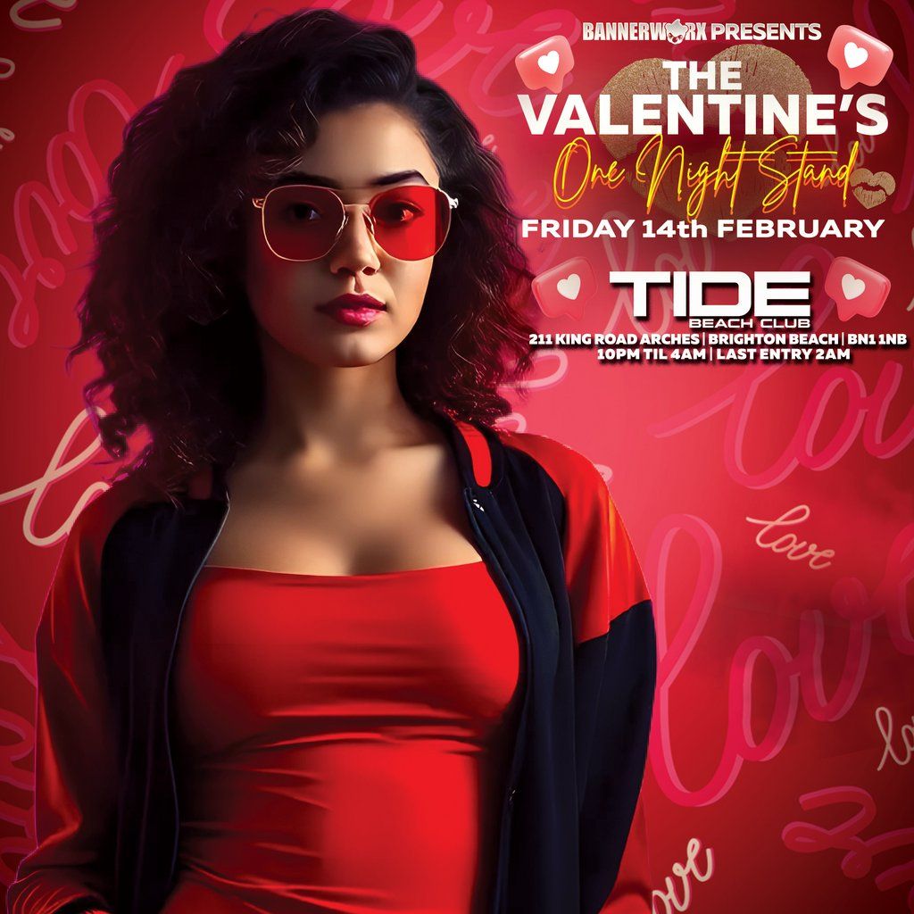 VALENTINE'S - One Night Stand @ TIDE BRIGHTON