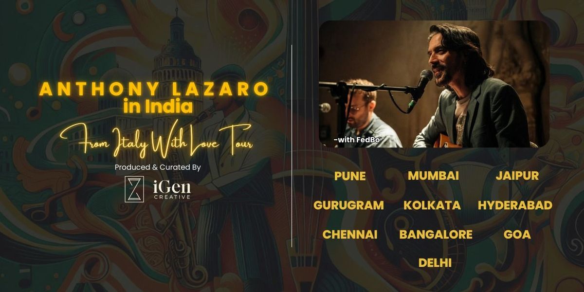 Anthony Lazaro : From Italy with Love Tour (India)