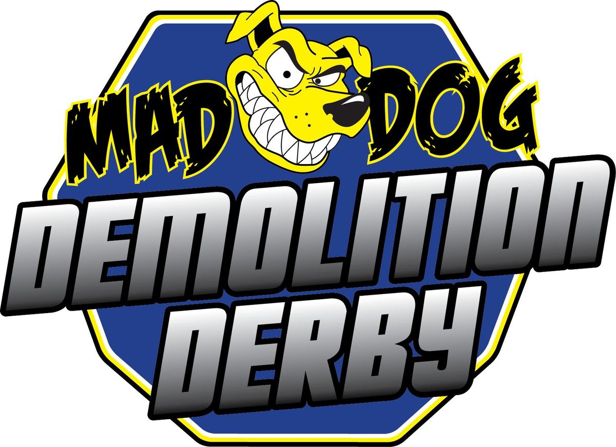 Mad Dog Demolition Derby Tour