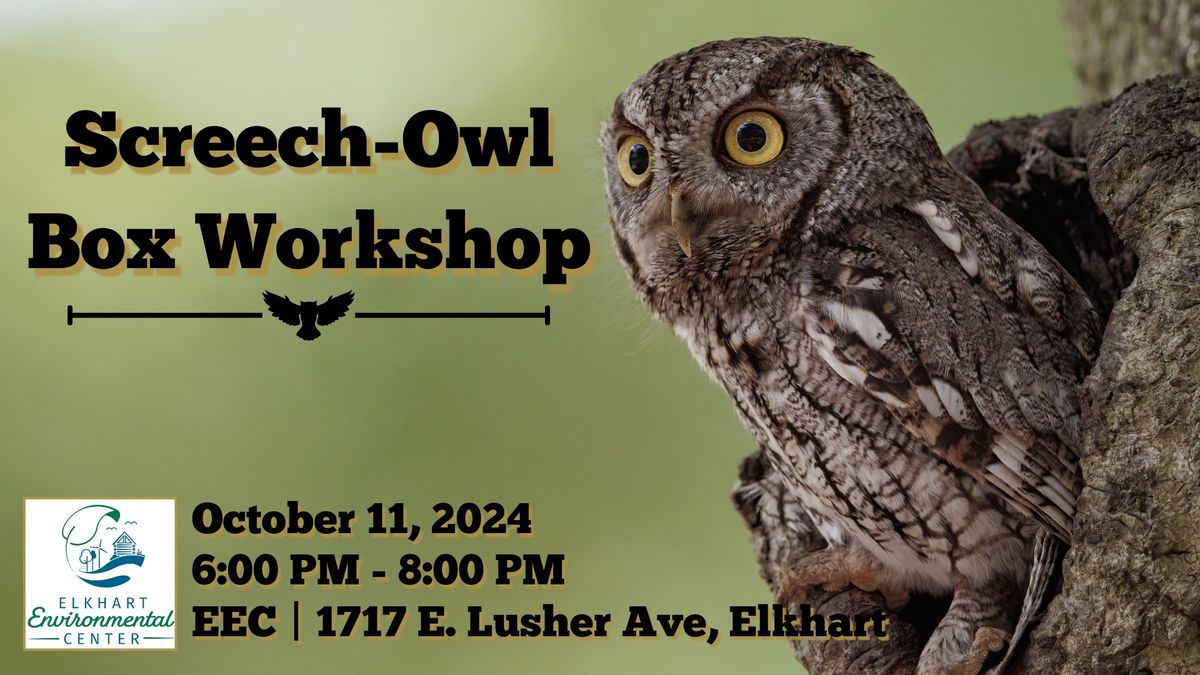 Screech-Owl Box Workshop