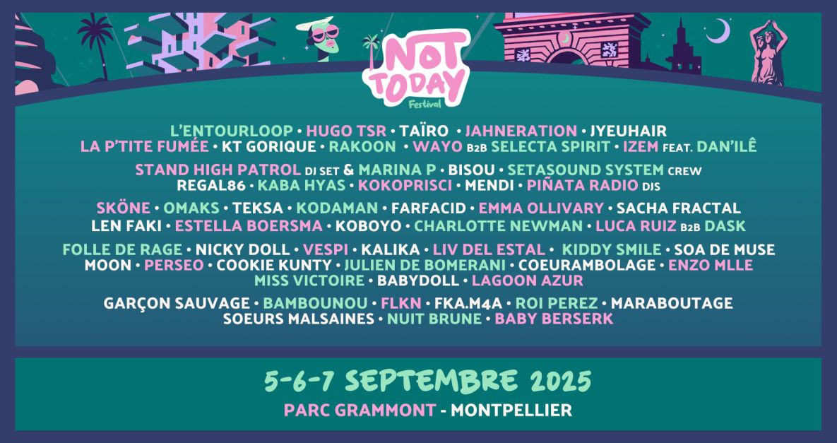 Not Today Festival 2025 in Montpellier