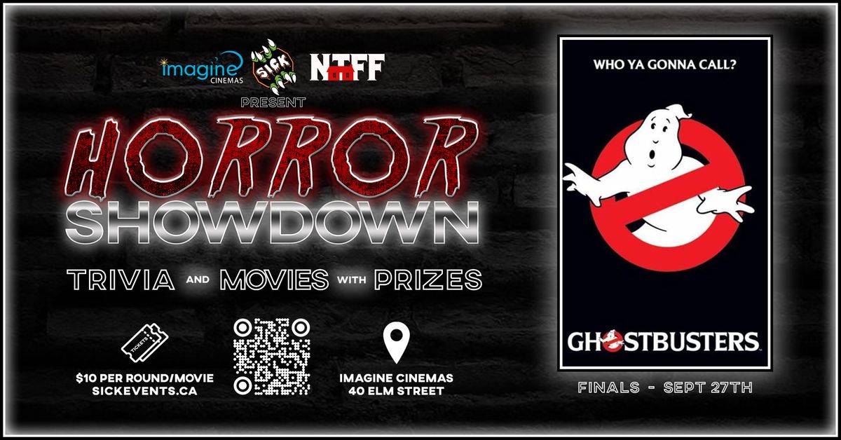  GHOSTBUSTERS - HORROR SHOWDOWN - FINALS