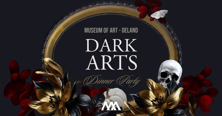 Dark Arts Dinner Party | Gala Fundraiser | Museum of Art - DeLand