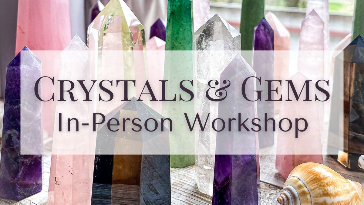 Crystals & Gems