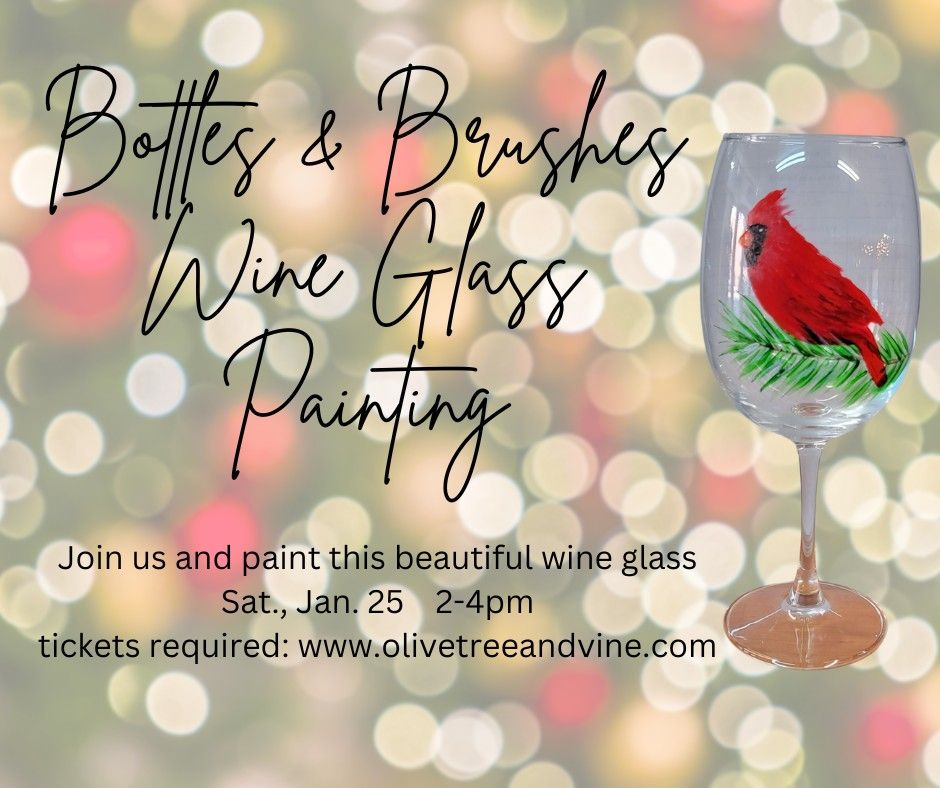 Bottles & Brushes Wine Glass Painting!