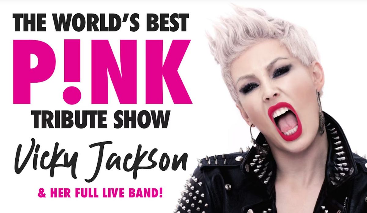 P!NK PARTY LIVE \u2013 starring VICKY JACKSON and her full live band!