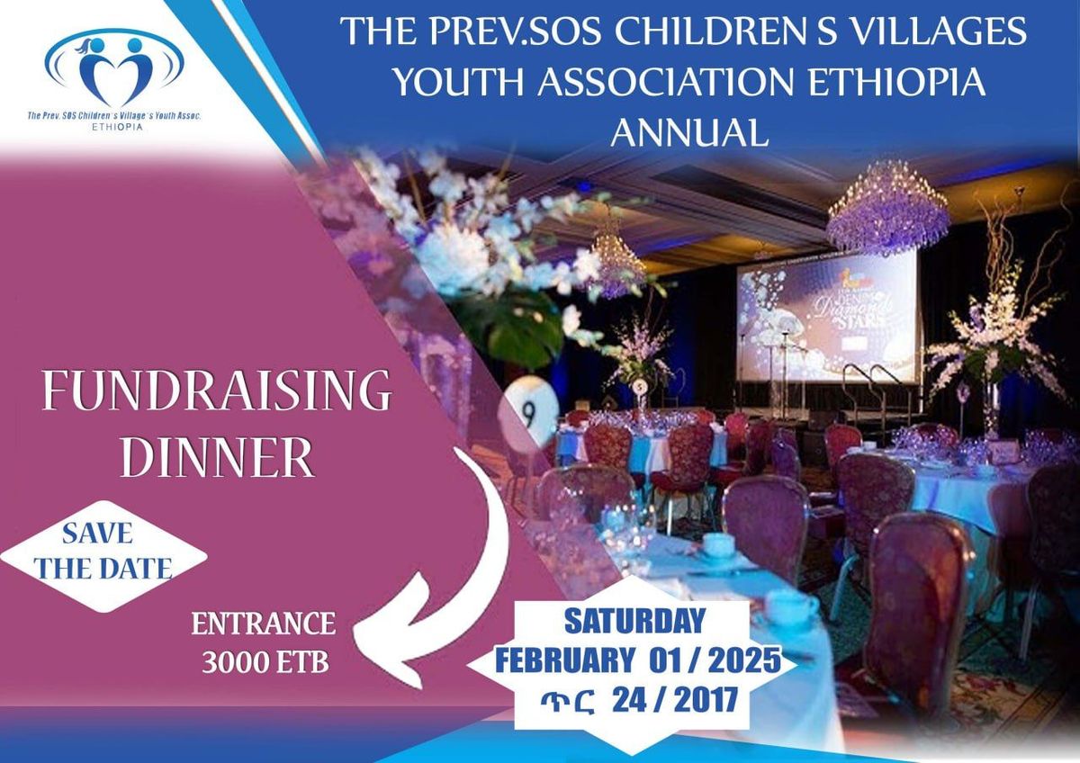 The Prev.SOS Children's Villages Youth Association ETHIOPIA Annual Fundraising Dinner