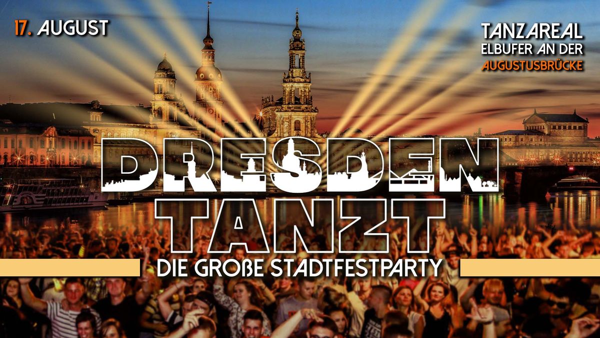 DRESDEN TANZT \u2022 OPEN AIR \u2022 EINTRITT FREI | Stadtfest Dresden - TanzAREAL - 17.08.