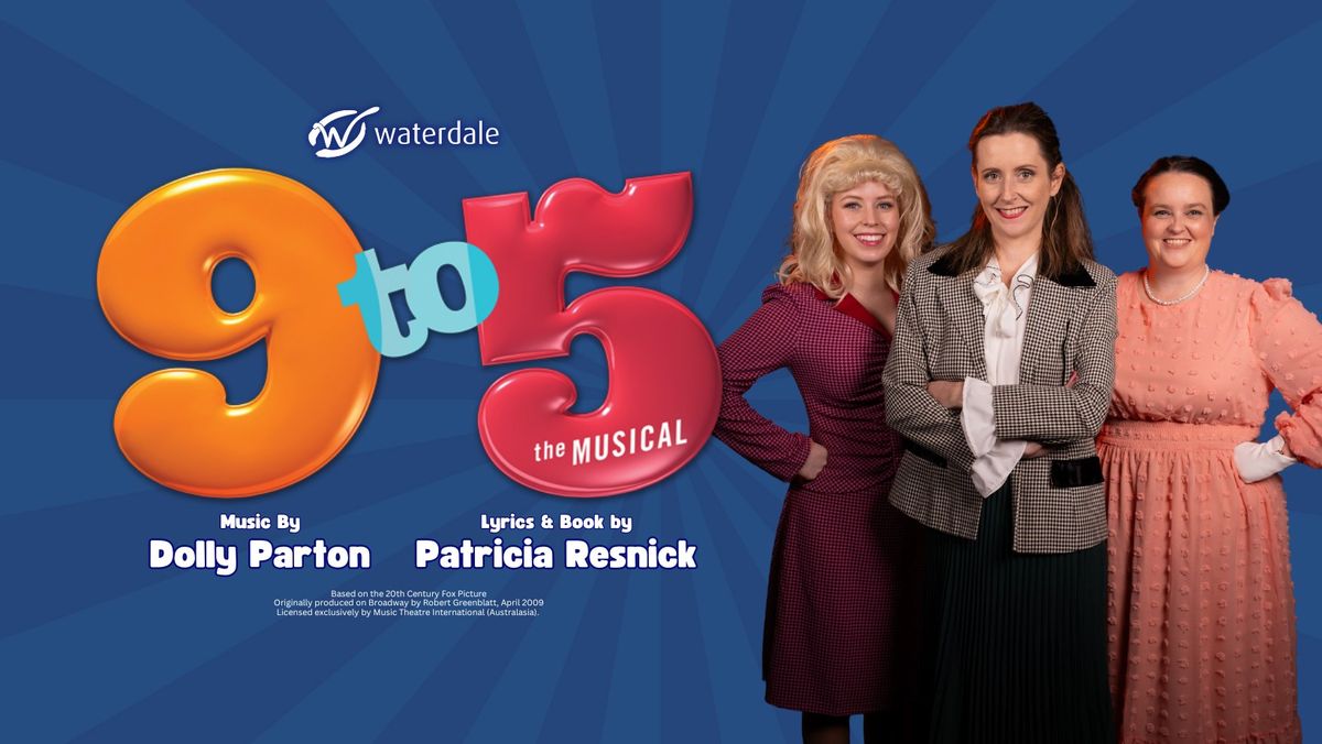 Waterdale's 9 to 5 The Musical