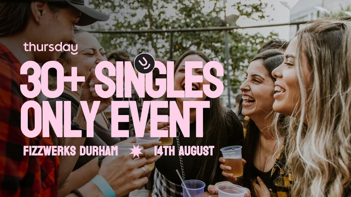 Thursday | 30+ Singles Only Party | Raleigh-Durham
