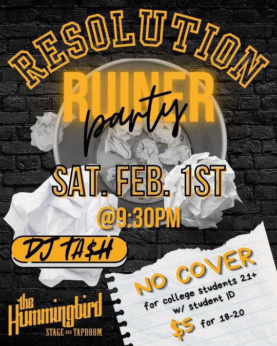 Resolution Ruiner Party feat. DJ TA$H live at The Hummingbird