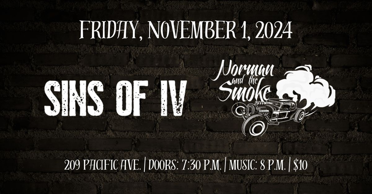 Sins of IV with Norman and the Smoke