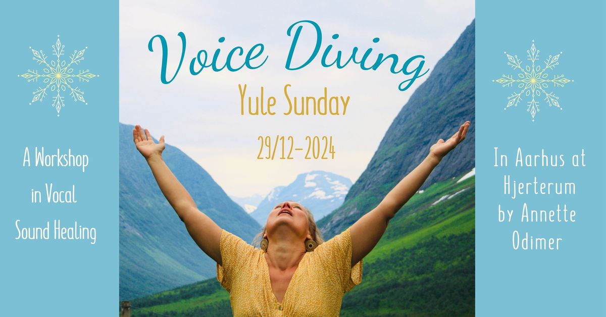 VOICE DIVING Yule Sunday in Aarhus -A workshop in Vocal Sound Healing