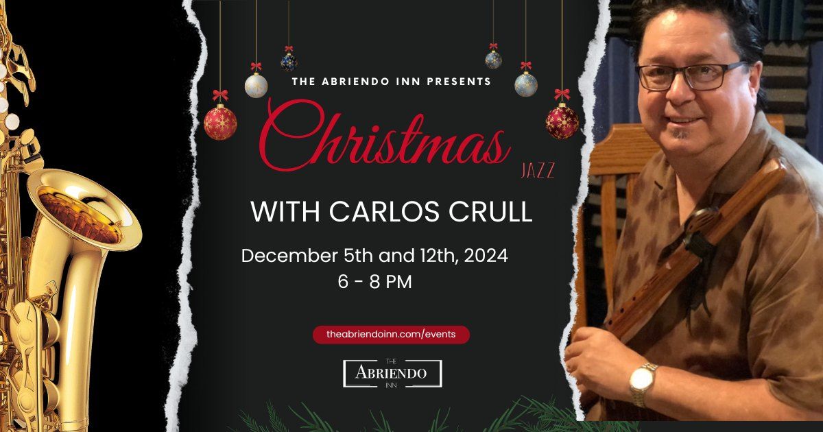 Christmas Jazz with Carlos Crull at The Abriendo Inn