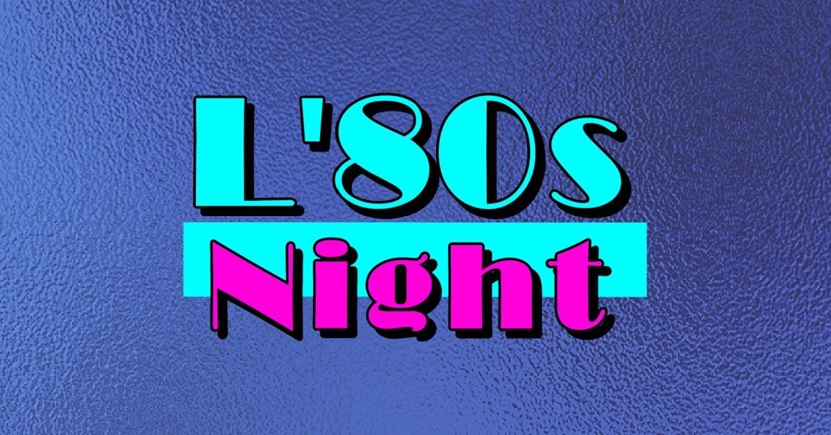 L\u201980s Night