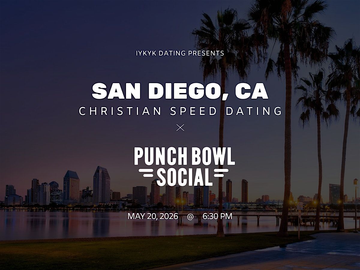 \u271d\ufe0fSan Diego Christian Speed Dating | IYKYK Dating | 20s-30s | 5\/20\/26