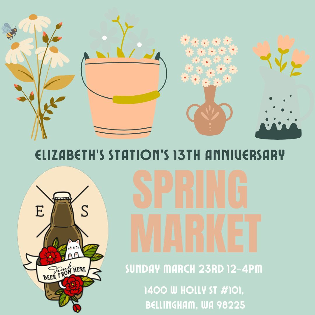 Elizabeth Stations 13th Anniversary Weekend Extravaganza: Spring Market! 