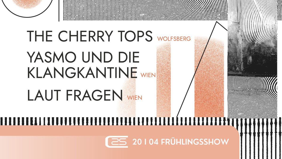 C25 Fr\u00fchlingsshow mit YASMO UND DIE KLANGKANTINE | LAUT FRAGEN | THE CHERRY TOPS