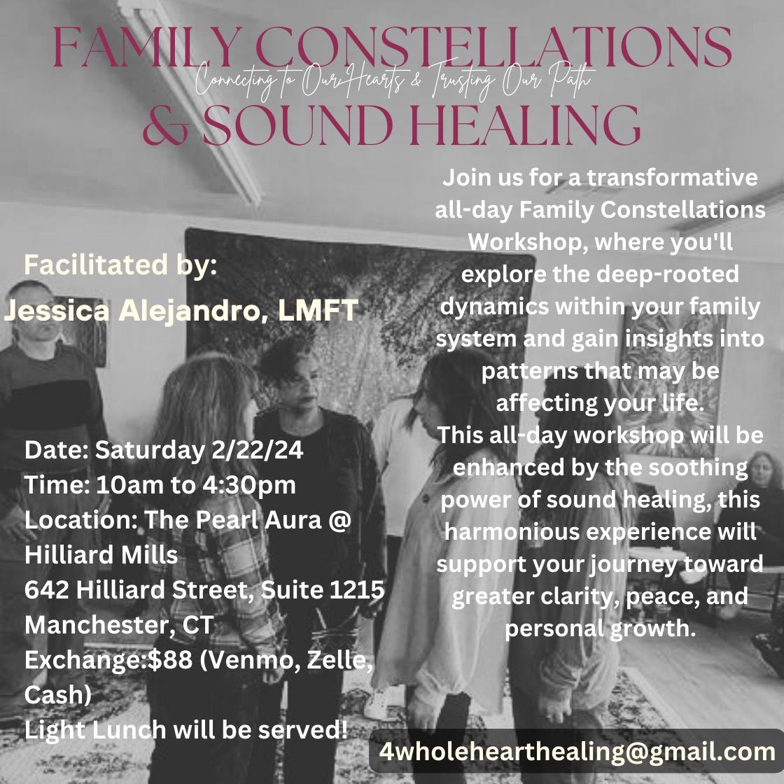 Family Constellations & Sound Healing: Connecting to Our Hearts & Trusting Our Path