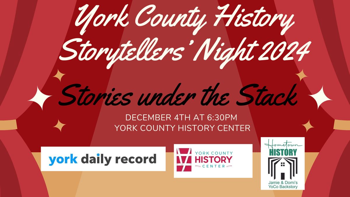 York County History Storytellers: Stories under the Stack