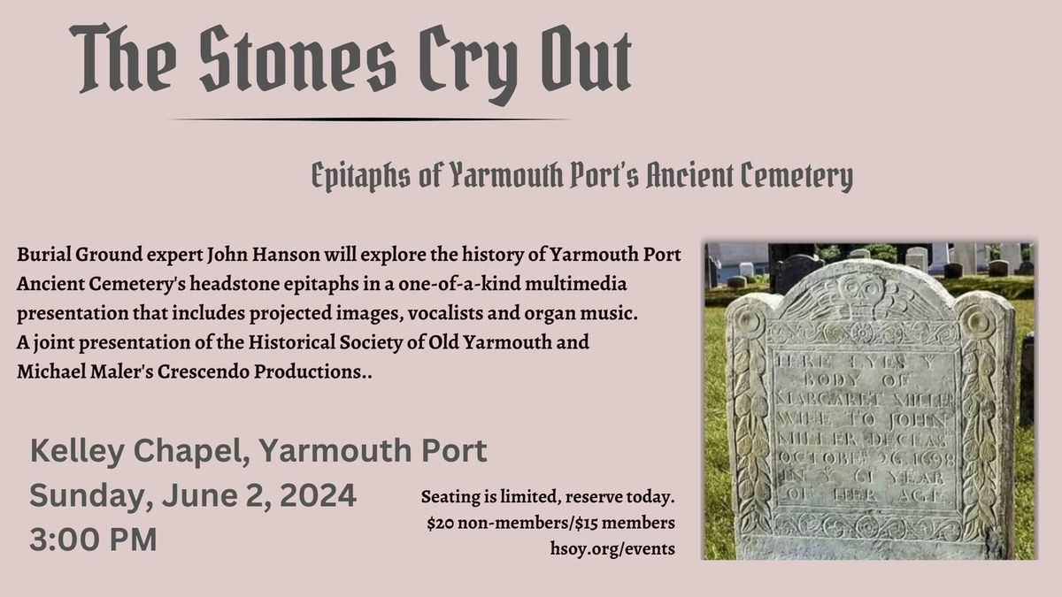 The Stones Cry Out : epitaphs of Yarmouth Port's Ancient Cemetery