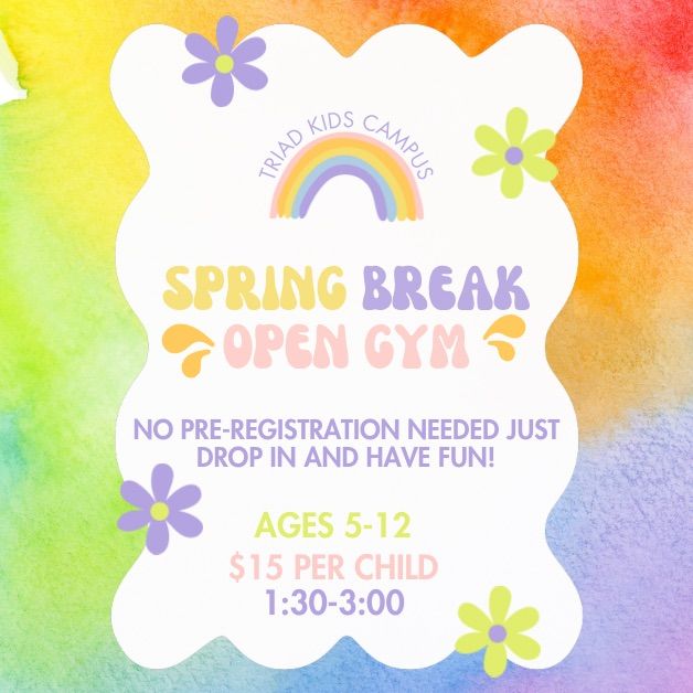 Spring Break Open gym