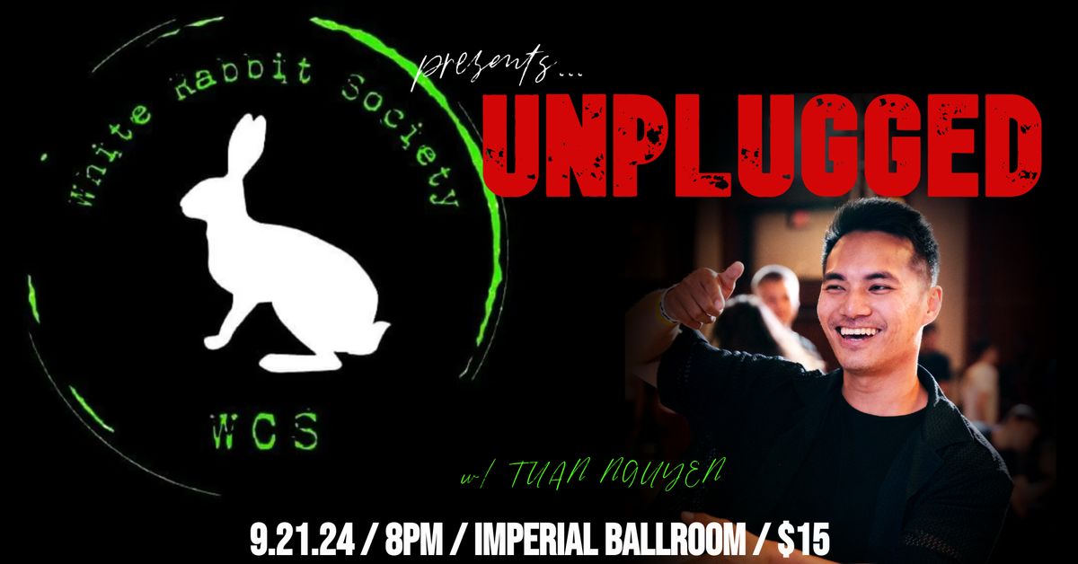 White Rabbit: Unplugged featuring Tuan Nguyen!