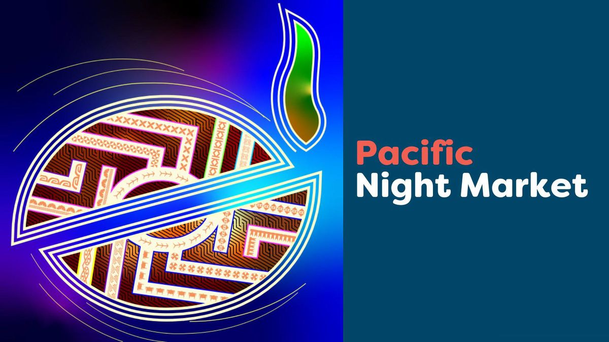 Pacific Night Market - March