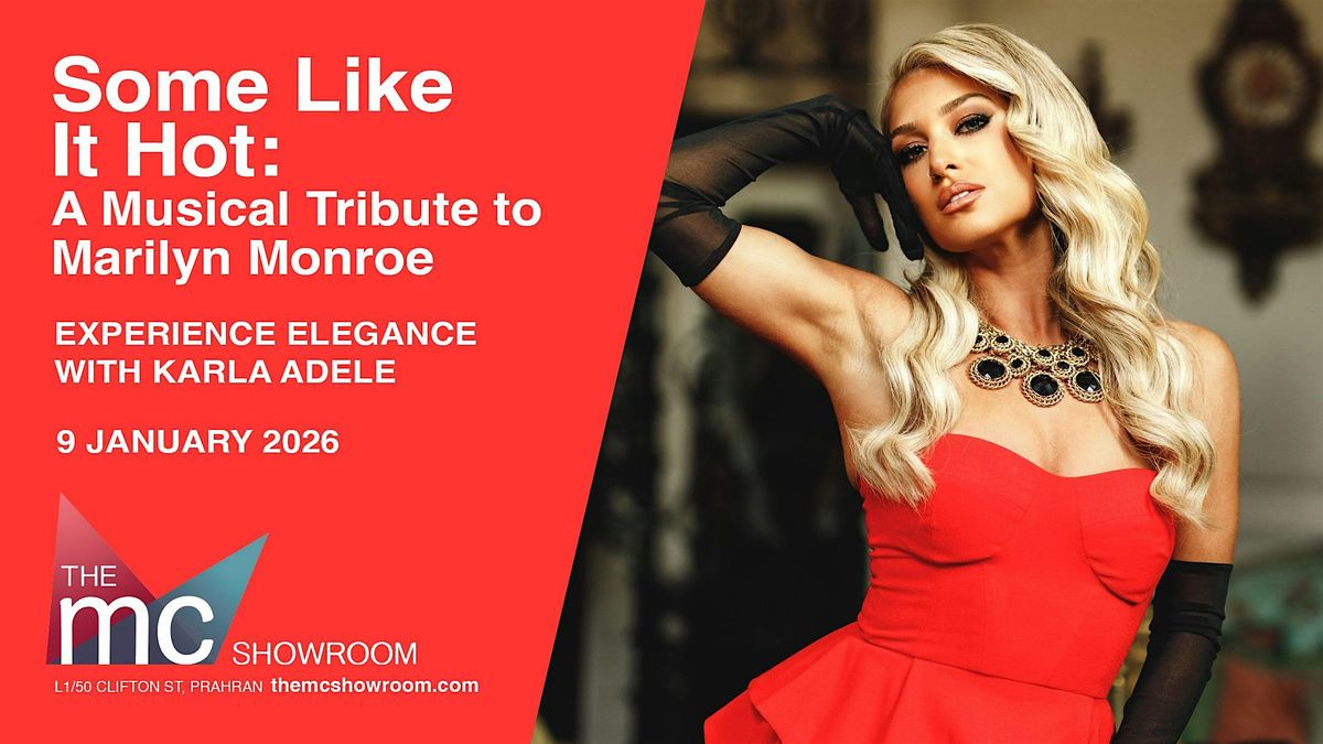 "Some Like It Hot" A Musical Tribute To Marilyn Monroe