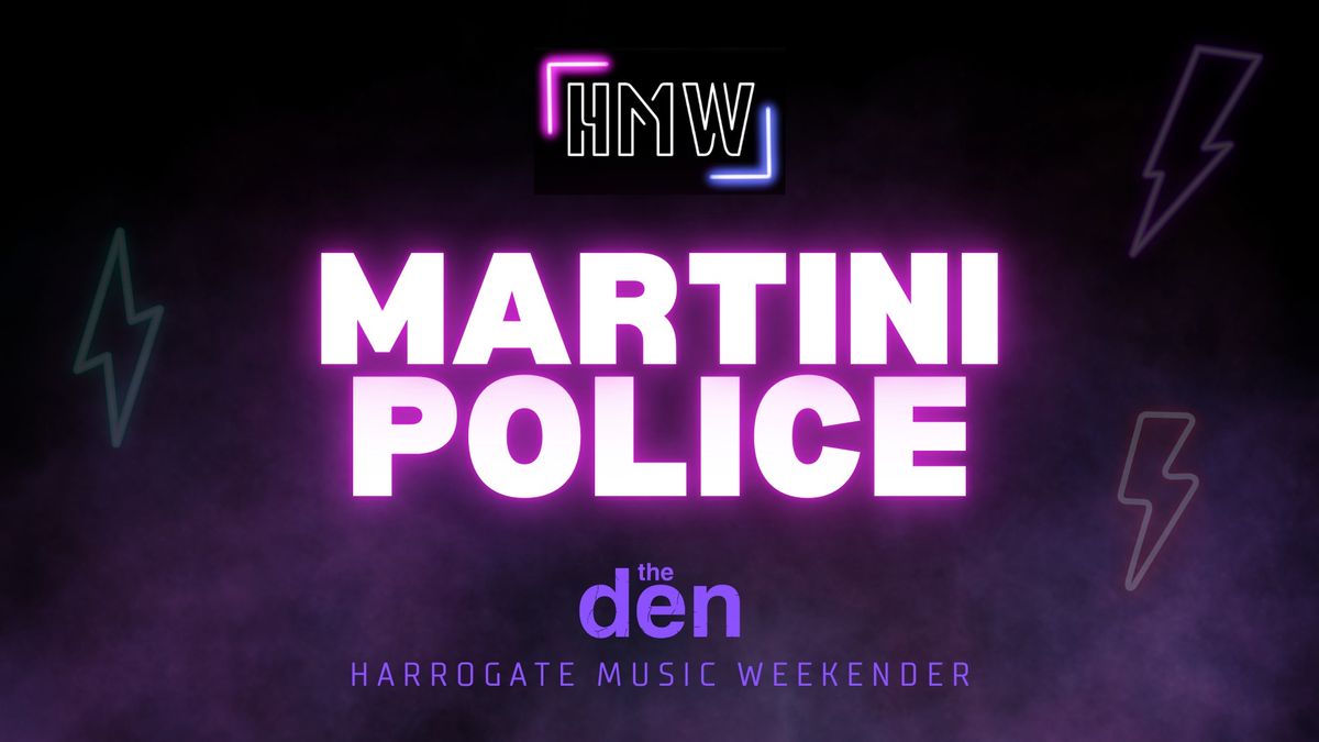 MARTINI POLICE | Harrogate Music Weekender 2024