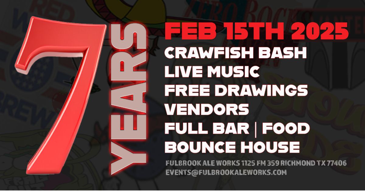 7 YEAR ANNIVERSARY CRAWFISH BASH at Fulbrook Ale Works