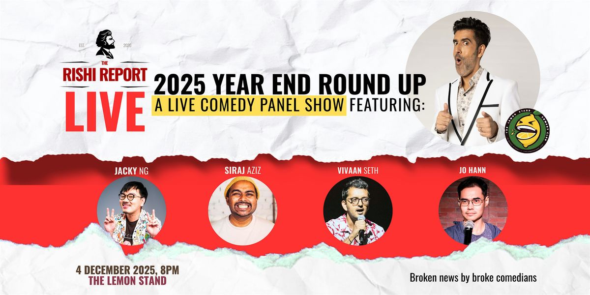 The Rishi Report LIVE! 2025 Year End Round Up A LIVE Comedy Panel Show