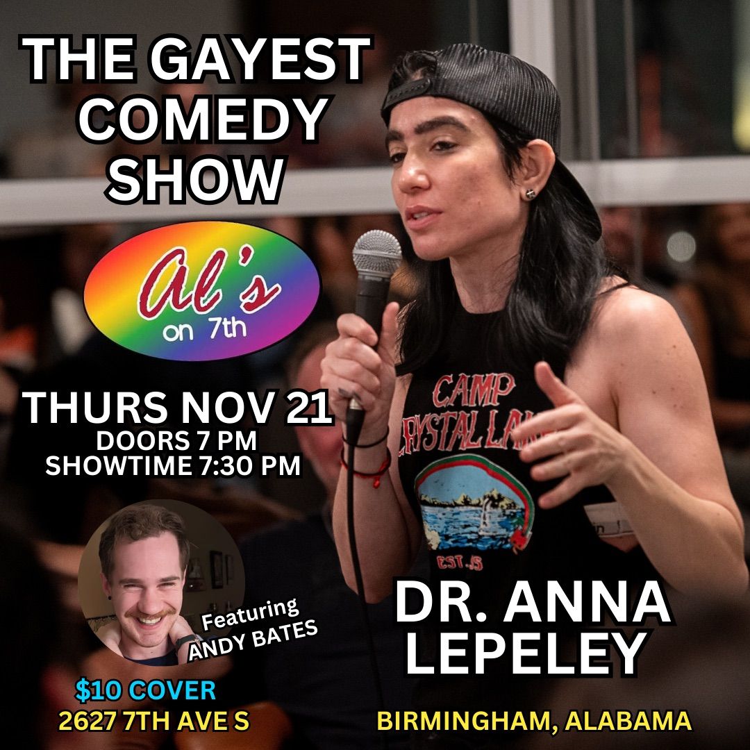 The Gayest Comedy Show at Al's on 7th with Dr. Anna Lepeley