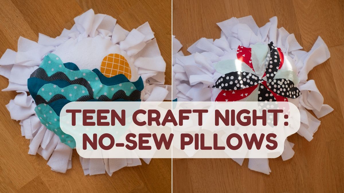 Teen Craft Night: No-Sew Pillows