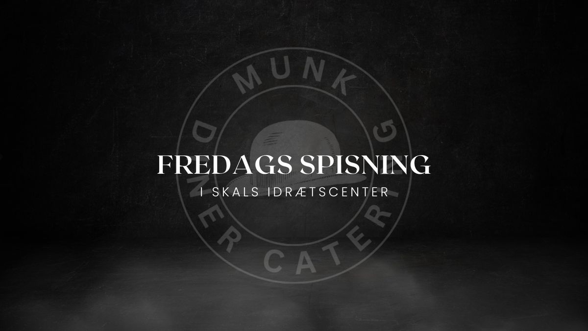 FREDAGS SPISNING - Hos Munk Diner Catering