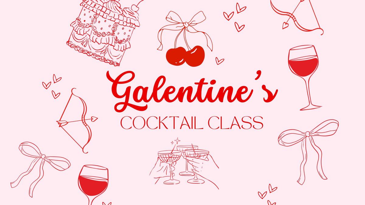 Galentines Cocktail Class