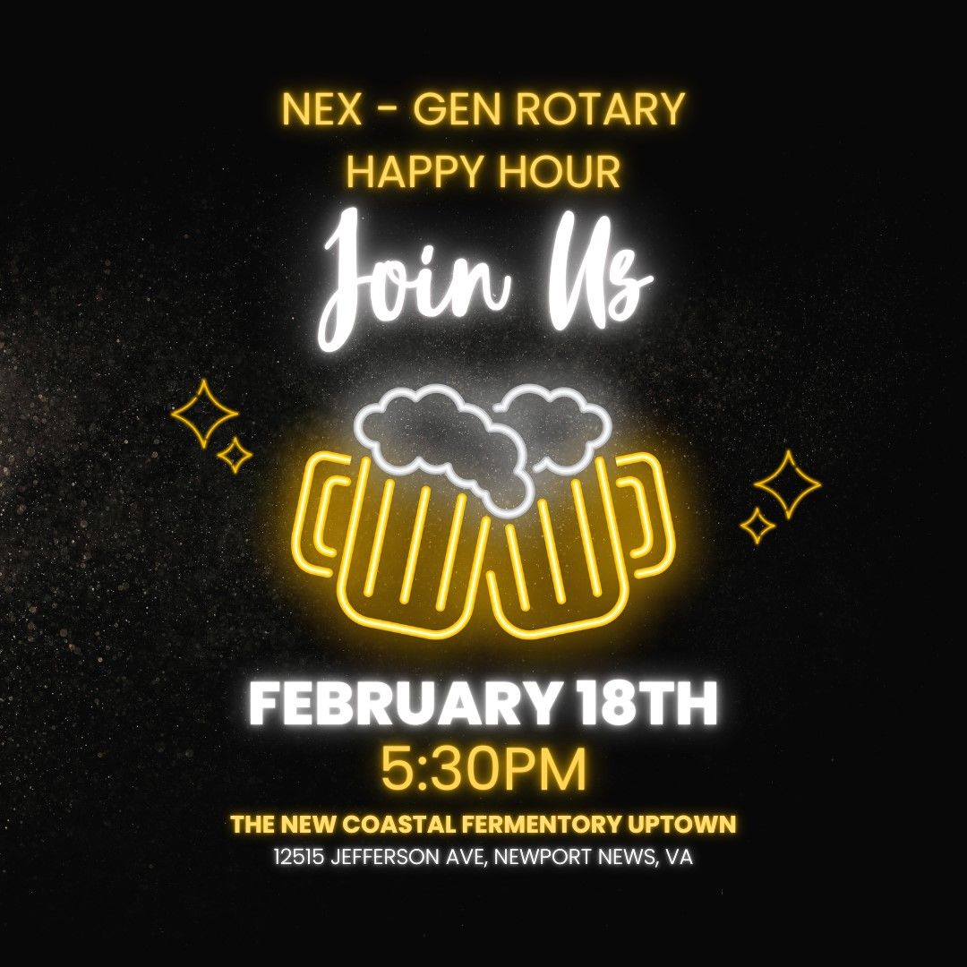 Nex - Gen Rotary Happy Hour