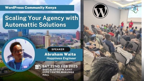  WordPress Nairobi Meetup \u2013 Scaling Your Agency with Automattic Solutions