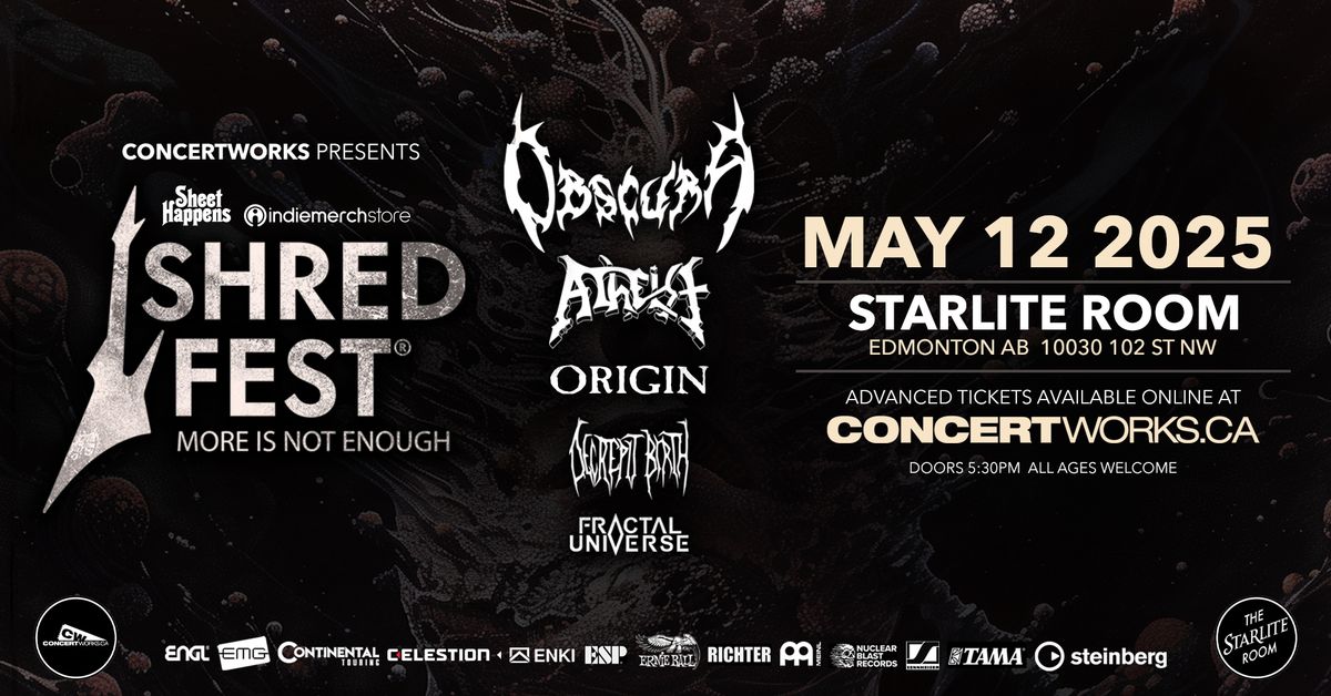 "Shred Fest 2025" Obscura w\/ Atheist, Origin, Decrepit Birth & Fractal Universe - EDM