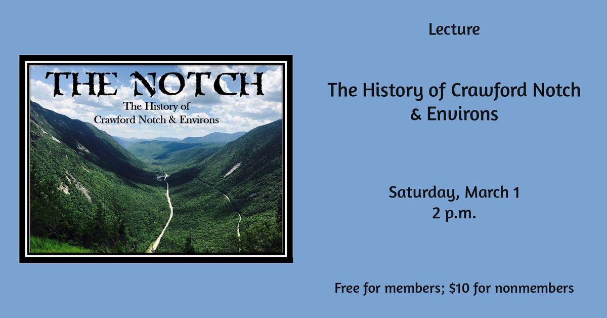 Lecture: The History of Crawford Notch & Environs