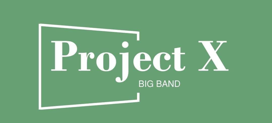 Project X Big Band Last Thursday of Every Month