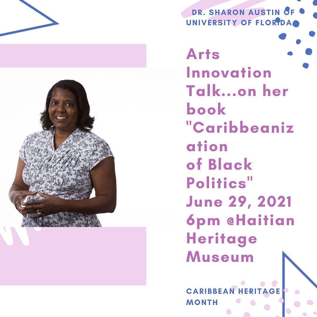 Arts Innovation Talk: "Caribbeanization of Black Politics"