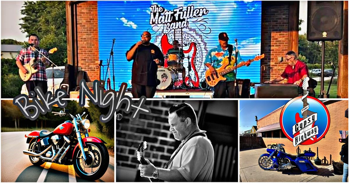 June Bike Night at Gypsy Highway with The Matt Fuller Band Live on the Outdoor stage